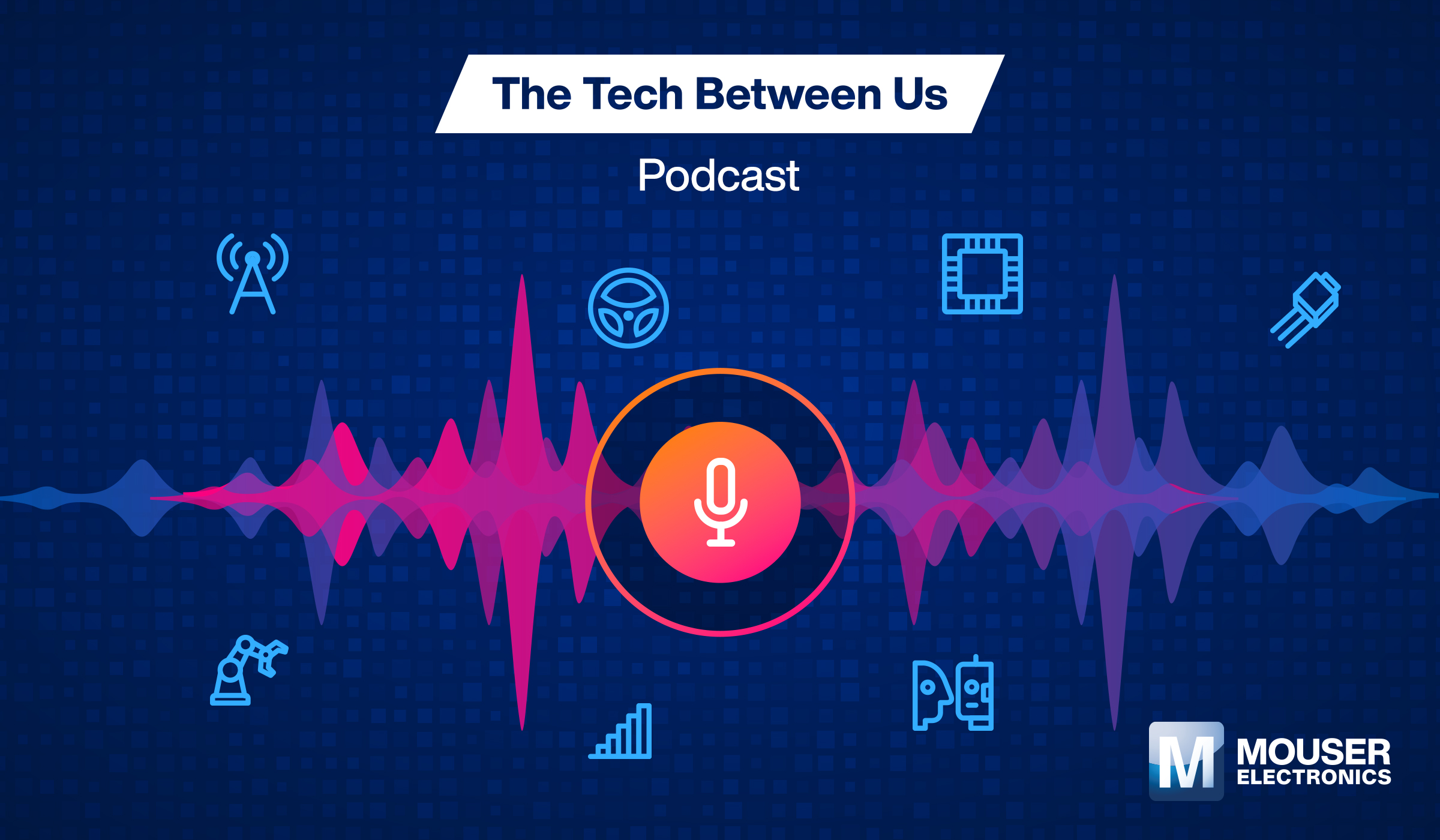 1648868805137210.jpg mouser-podcast-stream-pr-hires.jpg
